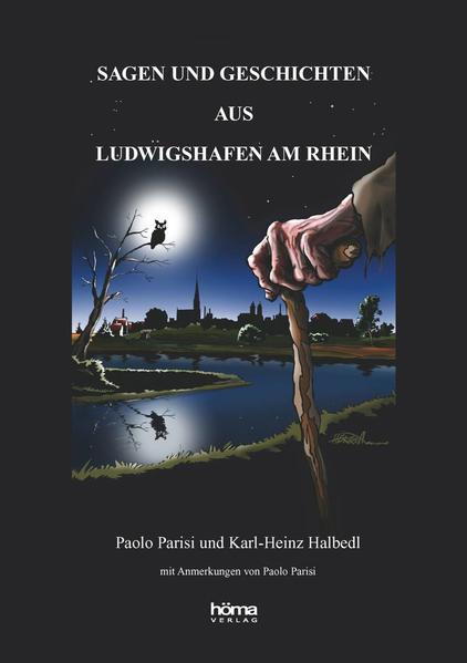 Sagen und Geschichten aus Ludwigshafen am Rhein