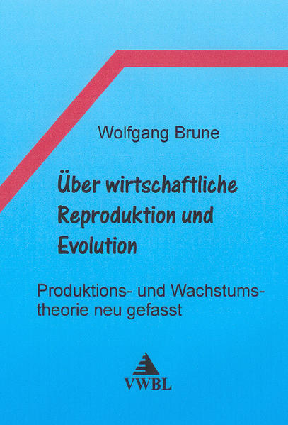 Über wirtschaftliche Reproduktion und Evolution
