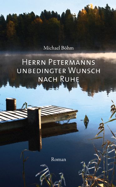 Herrn Petermanns unbedingter Wunsch nach Ruhe