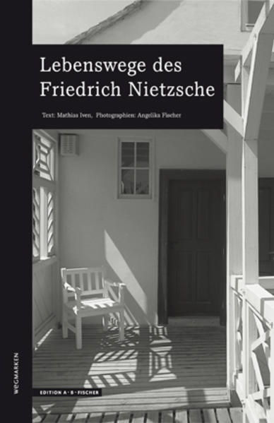 Lebenswege des Friedrich Nietzsche