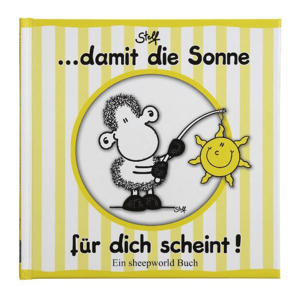 "...damit die Sonne für dich scheint!"
