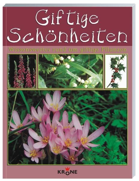 Giftige Schönheiten