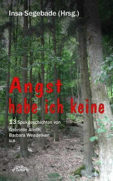 Angst habe ich keine