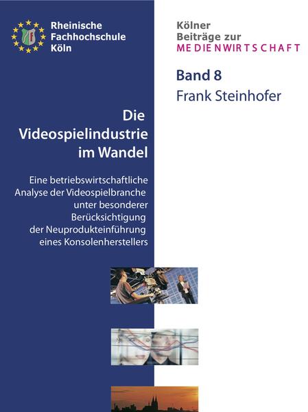 Die Videospielindustrie im Wandel - Eine betriebswirtschaftliche Analyse der Videospielbranche unter besonderer Berücksichtigung der Neuprodukteinführung eines Konsolenherstellers
