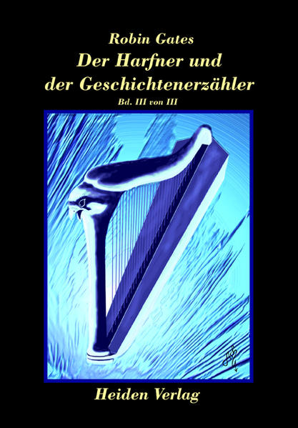 Der Harfner und der Geschichtenerzähler Band III
