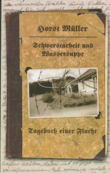 Schwerstarbeit und Wassersuppe