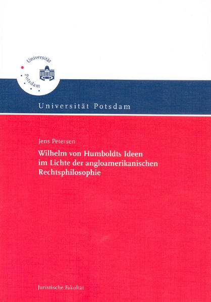 Wilhelm von Humboldts Ideen im Lichte der angloamerikanischen Rechtsphilosophie