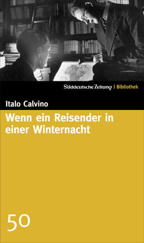 Süddeutsche Zeitung Bibliothek / Wenn ein Reisender in einer Winternacht