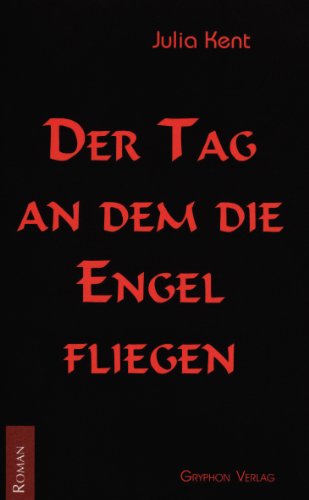 Der Tag an dem die Engel fliegen