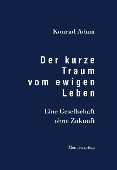 Der kurze Traum vom ewigen Leben