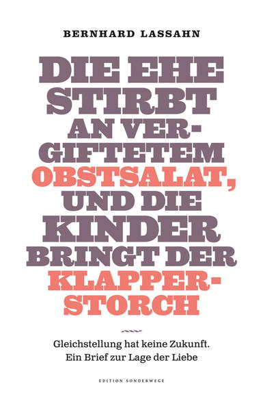 Die Ehe stirbt an vergiftetem Obstsalat, und die Kinder bringt der Klapperstorch