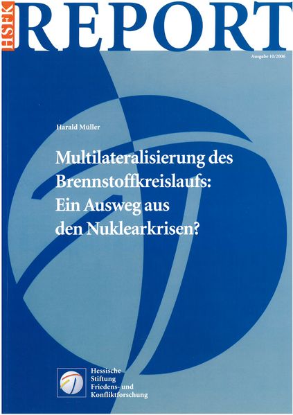 Multilateralisierung des Brennstoffkreislaufs: Ein Ausweg aus den Nuklearkrisen?