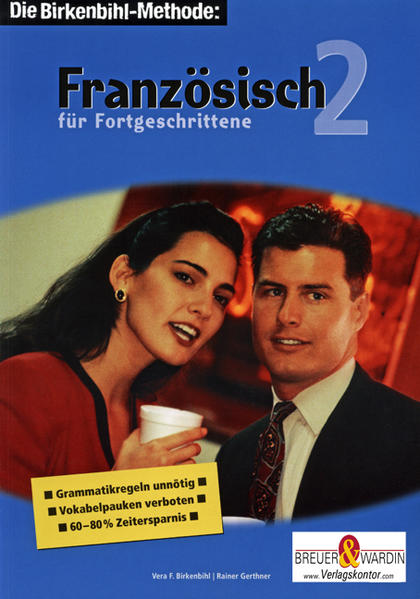 Französisch für Fortgeschrittene 2 -  Die Birkenbihl-Methode