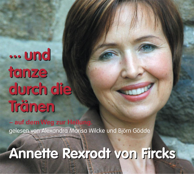 "... und tanze durch die Tränen"