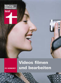 PC konkret: Videos filmen und bearbeiten
