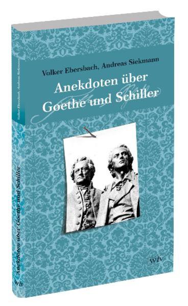 Anekdoten über Goethe und Schiller
