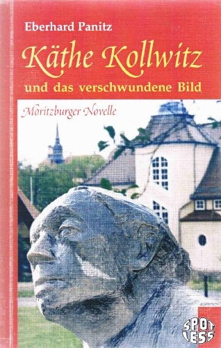 Käthe Kollwitz und das verschwundene Bild