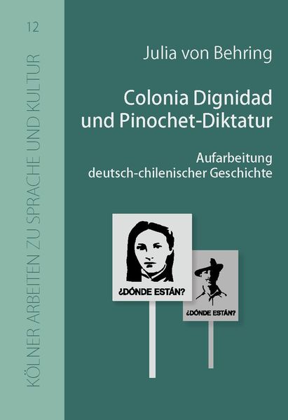Colonia Dignidad und Pinochet-Diktatur