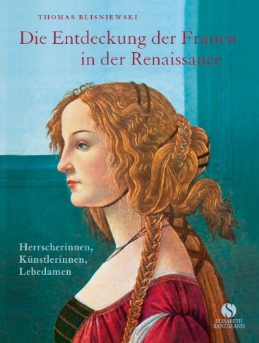 Die Entdeckung der Frauen in der Renaissance