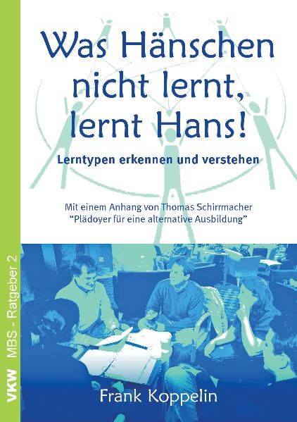 Was Hänschen nicht lernt, lernt Hans!
