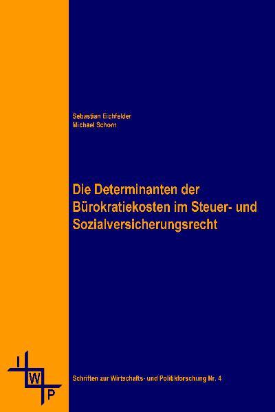 Die Determinanten der Bürokratiekosten im Steuer- und Sozialversicherungsrecht