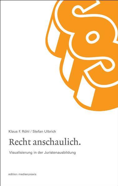 Recht anschaulich. Visualisierung der Juristenausbildung