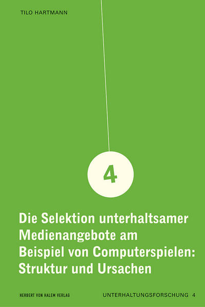 Die Selektion unterhaltsamer Medienangebote am Beispiel von Computerspielen: Struktur und Ursachen