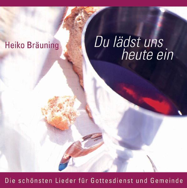 Du lädst uns heute ein. Die schönsten Lieder für Gottesdienst und Gemeinde