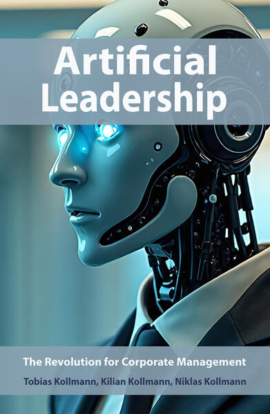 Artificial Leadership: The Revolution for Corporate Management