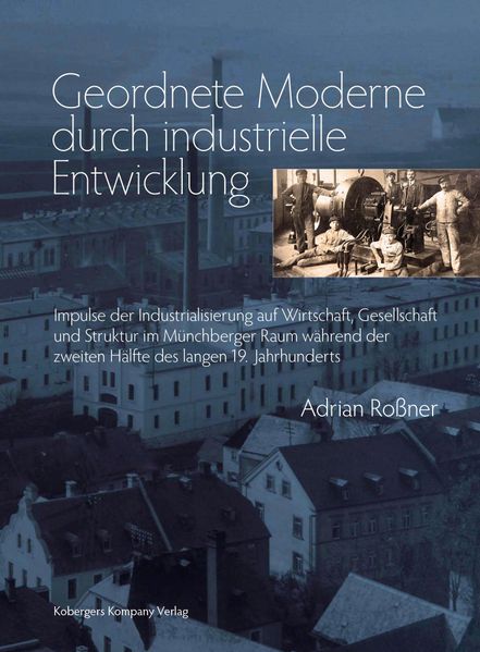 Geordnete Moderne durch industrielle Entwicklung