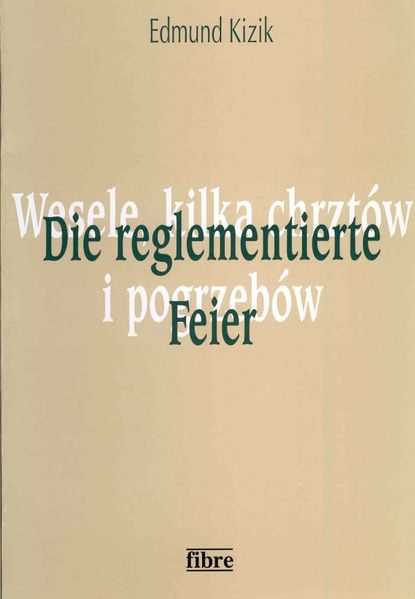 Die reglementierte Feier