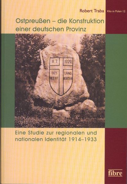 Ostpreußen – die Konstruktion einer deutschen Provinz