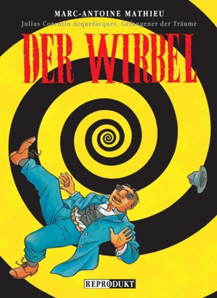 Julius Corentin Acquefaques, Gefangener der Träume / Der Wirbel