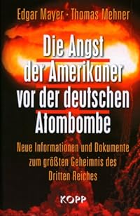 Die Angst der Amerikaner vor der deutschen Atombombe