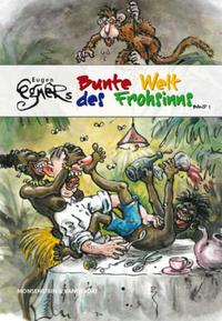 Eugen Egners bunte Welt des Frohsinns, Band 1