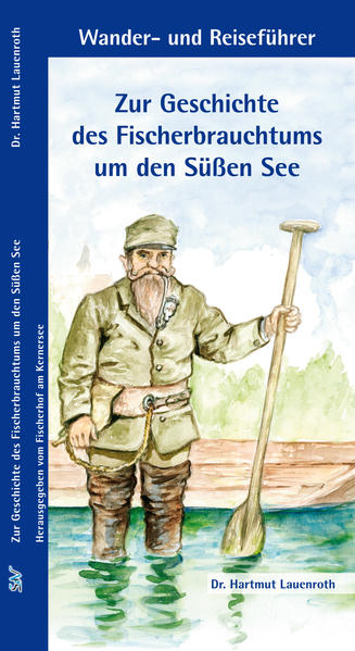 Zur Geschichte des Fischerbrauchtums um den Süßen See