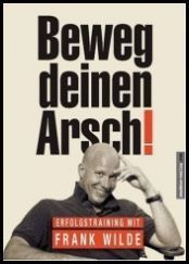 Beweg Deinen Arsch!