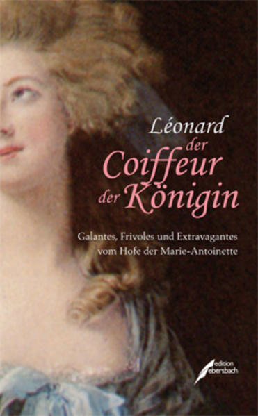Léonard - Der Coiffeur der Königin