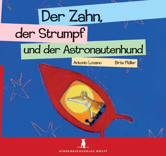 Der Zahn, der Strumpf und der Astronautenhund