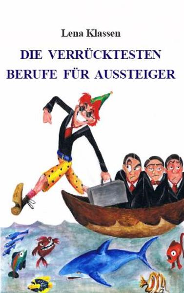 Die witzigsten Berufe für Aussteiger