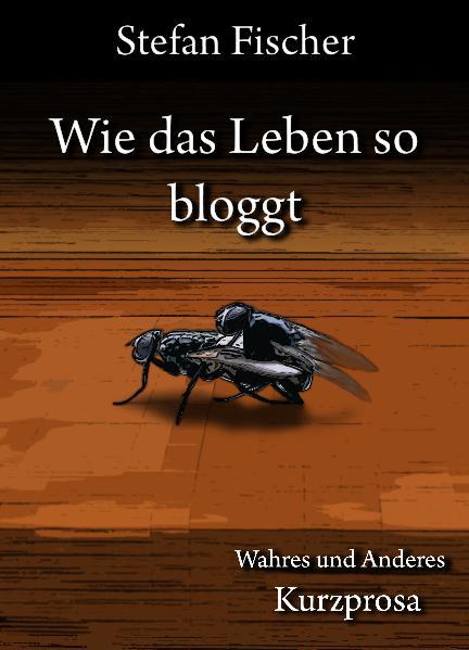 Wie das Leben so bloggt