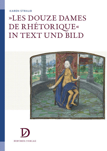 »Les Douze Dames de Rhétorique« in Text und Bild