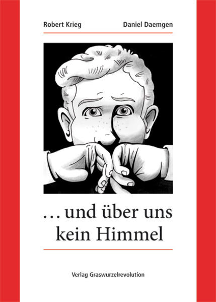 … und über uns kein Himmel