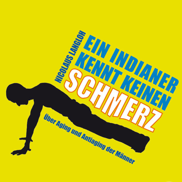 Ein Indianer kennt keinen Schmerz