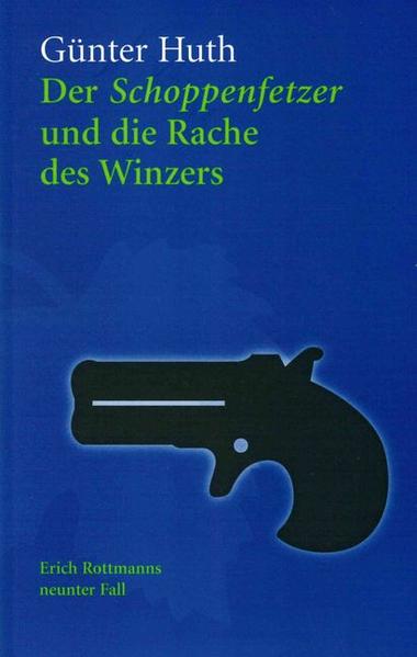 Der Schoppenfetzer und die Rache des Winzers