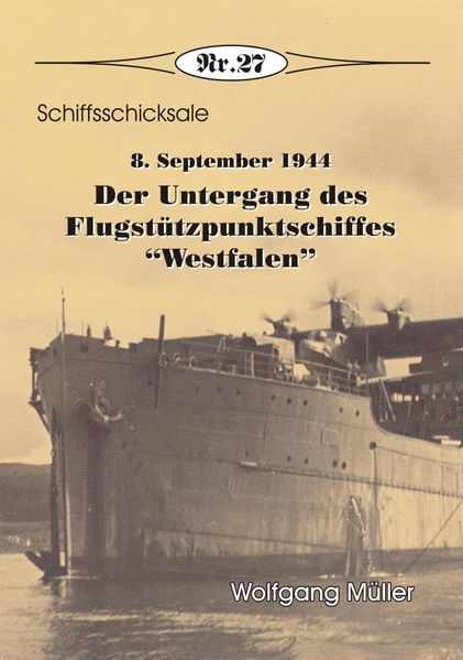 Der Untergang des Flugstützpunktschiffes Westfalen