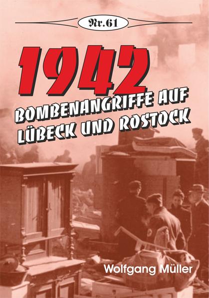 1942 - Bombenangriffe auf Lübeck und Rostock