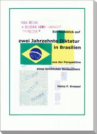 Ein Rückblick auf zwei Jahrzehnte Diktatur in Brasilien