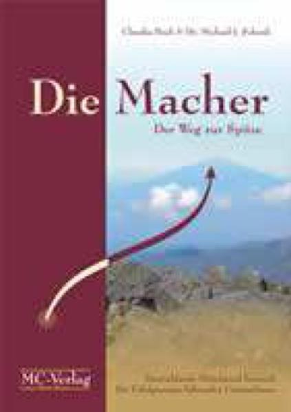 Die Macher - Erfolgreiche Unternehmer und ihre Prinzipien!