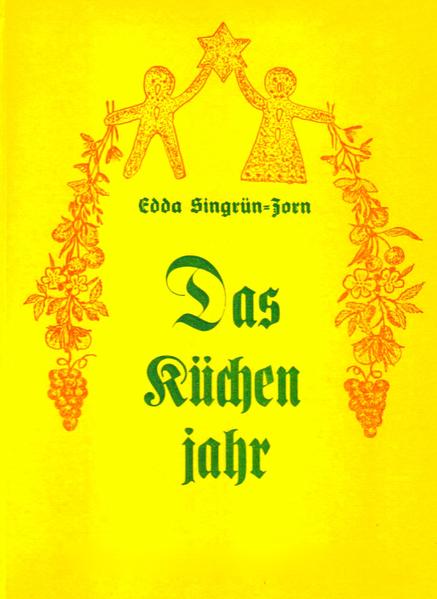 Das Küchenjahr - Rezepte für die Küche zu den Jahres-Festen